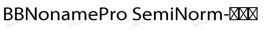 BBNonamePro SemiNorm字体转换
